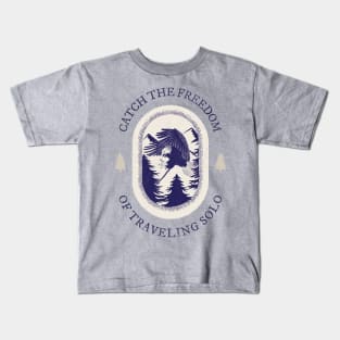 Catch The Freedom Of Traveling Solo Kids T-Shirt